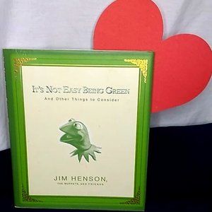 Kermit: It's Not Easy Being Green -Jim Henson